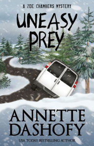 Title: Uneasy Prey (Zoe Chambers Series #6), Author: Annette Dashofy