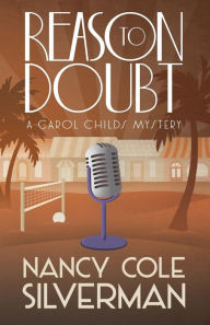 Title: Reason to Doubt, Author: Nancy Cole Silverman