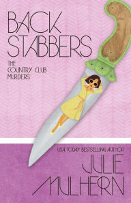 Title: BACK STABBERS, Author: Julie Mulhern