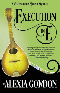 Title: EXECUTION IN E, Author: Alexia Gordon