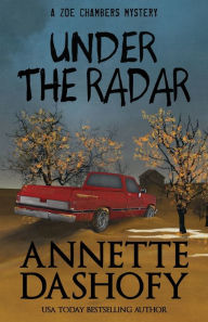 Title: Under the Radar (Zoe Chambers Series #9), Author: Annette Dashofy