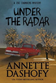 Title: Under the Radar (Zoe Chambers Series #9), Author: Annette Dashofy