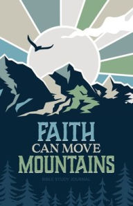 Title: Faith Can Move Mountains Daily Bible Study Journal: Bible Study and Prayer Journal with Prompts, Author: Blue Bird Books