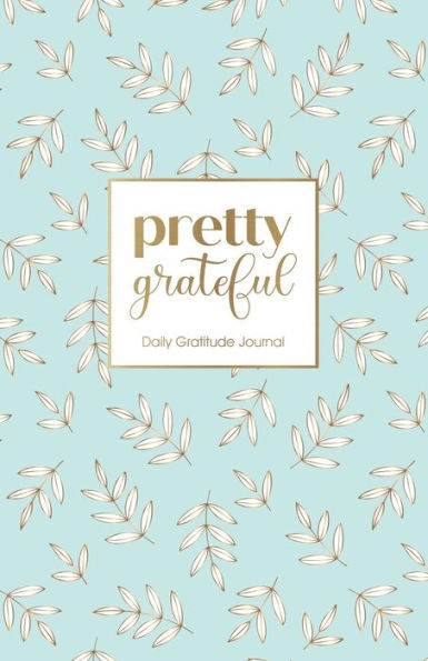 Pretty Grateful (Eggshell Blue): Daily Gratitude Journal