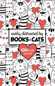 Title: Easily Distracted by Books & Cats (100 Books) BookTok Journal: For Tracking Your Book Club Recommendations and Book Tok Picks, Author: Blue Bird Books