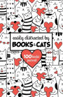 Easily Distracted by Books & Cats (100 Books) BookTok Journal: For Tracking Your Book Club Recommendations and Book Tok Picks