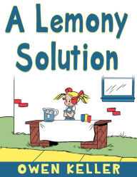 Title: A Lemony Solution, Author: GALERON CONSULTING LLC