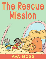 Title: The Rescue Mission, Author: GALERON CONSULTING LLC