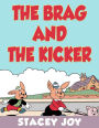 The Bragger and the Kicker