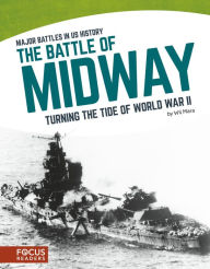 Title: The Battle of Midway: Turning the Tide of World War II, Author: Wil Mara