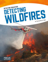 Title: Detecting Wildfires, Author: Samantha S. Bell