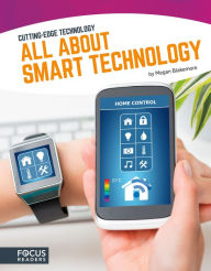 Title: All About Smart Technology, Author: Megan Blakemore