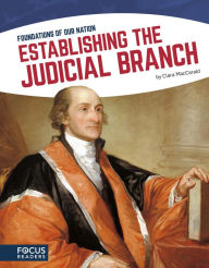 Title: Establishing the Judicial Branch, Author: Rolf P Gieler