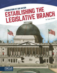 Title: Establishing the Legislative Branch, Author: Tyler Omoth