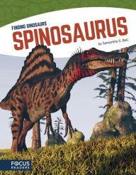 Title: Spinosaurus, Author: Samantha S. Bell