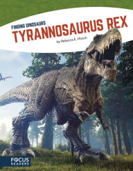 Title: Tyrannosaurus rex, Author: Rebecca E. Hirsch