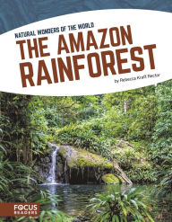 Title: The Amazon Rainforest, Author: Rebecca Kraft Rector