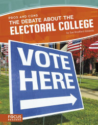 Title: The Debate about the Electoral College, Author: Sue Bradford Edwards