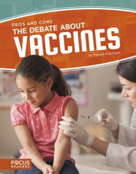 Title: The Debate About Vaccines, Author: Patricia Hutchison