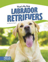 Title: Labrador Retrievers, Author: Tammy Gagne