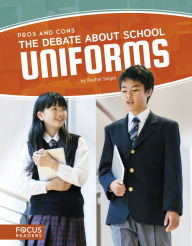 Title: The Debate About School Uniforms, Author: Rachel Seigel