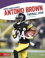 Title: Antonio Brown: Football Star, Author: Alex Monnig