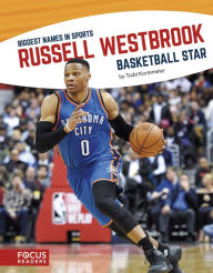 Title: Russell Westbrook: Basketball Star, Author: Todd Kortemeier