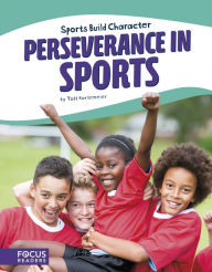 Title: Perseverance in Sports, Author: Todd Kortemeier