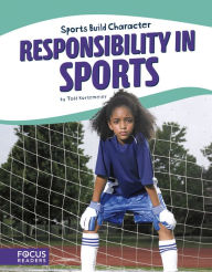 Title: Responsibility in Sports, Author: Todd Kortemeier