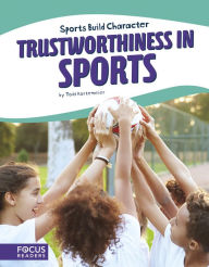 Title: Trustworthiness in Sports, Author: Todd Kortemeier