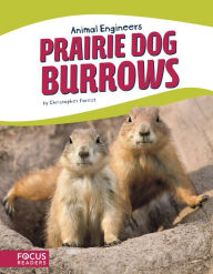 Title: Prairie Dog Burrows, Author: Christopher Forest