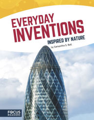 Title: Everyday Inventions Inspired by Nature, Author: Samantha S. Bell