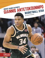 Title: Giannis Antetokounmpo: Basketball Star, Author: Paul D. Bowker
