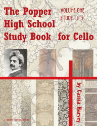 Title: The Popper High School Study Book for Cello, Volume One, Author: Cassia Harvey