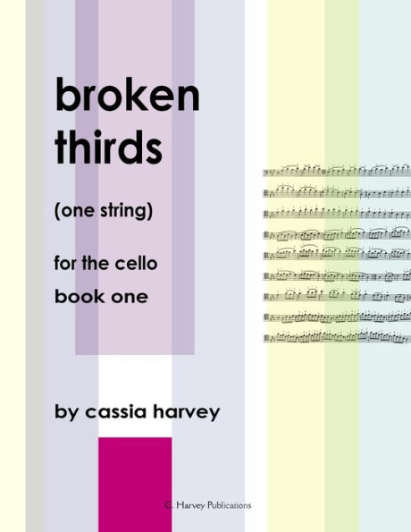 Broken Thirds (One String) for the Cello, Book One