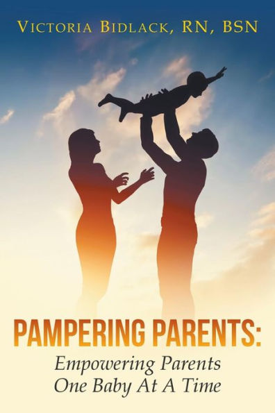 Pampering Parents: Empowering Parents One Baby At A Time