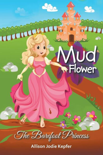 Mud Flower: The Barefoot Princess