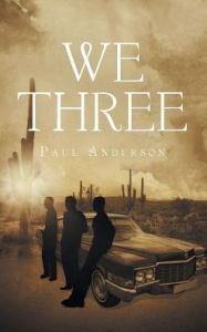 Title: We Three, Author: Paul Anderson
