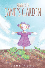 Title: Summer In Jane's Garden, Author: Jane Huml