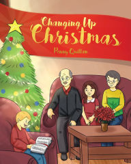 Title: Changing Up Christmas, Author: Penny Quillan