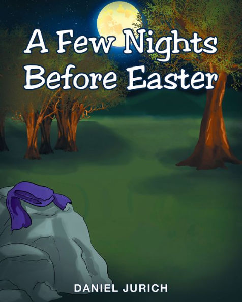 A Few Nights Before Easter