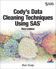 Title: Cody's Data Cleaning Techniques Using SAS, Third Edition, Author: Ron Cody