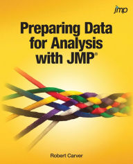 Title: Preparing Data for Analysis with JMP, Author: Robert Carver