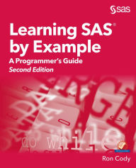 Title: Learning SAS by Example: A Programmer's Guide, Second Edition, Author: Ron Cody