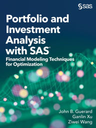 Title: Portfolio and Investment Analysis with SAS: Financial Modeling Techniques for Optimization, Author: John B. Guerard