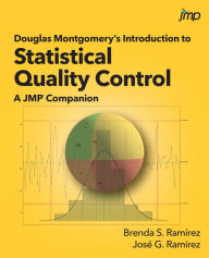 Title: Douglas Montgomery's Introduction to Statistical Quality Control: A JMP Companion, Author: Brenda S. Ramirez M.S.