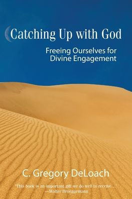 Catching Up with God