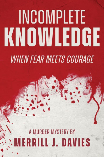 Incomplete Knowledge: When Fear Meets Courage
