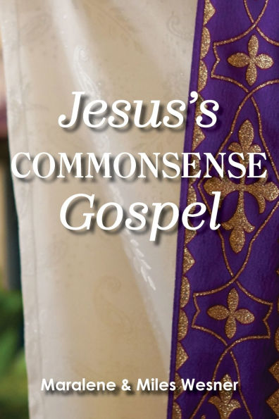 Jesus's Commonsense Gospel
