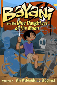 Title: Bayani and the Nine Daughters of the Moon, Author: Travis McIntire